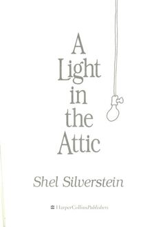 A Light in the Attic: The Book My Four-Year-Old Has Held Hostage Since February cover