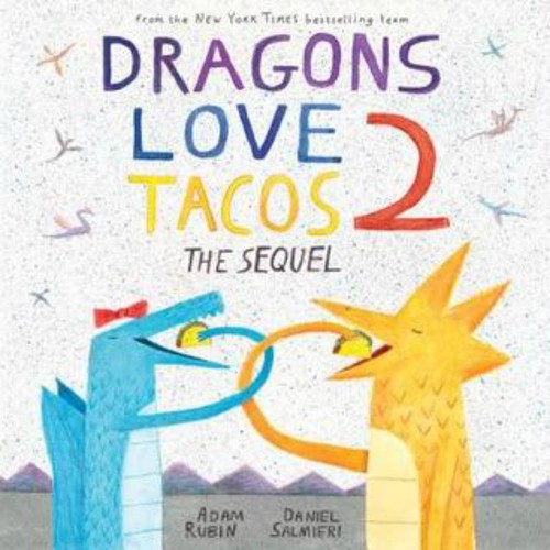 Dragons Love Tacos 2 by Adam Rubin — book cover