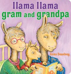 Llama Llama Gram and Grandpa by Anna Dewdney — book cover