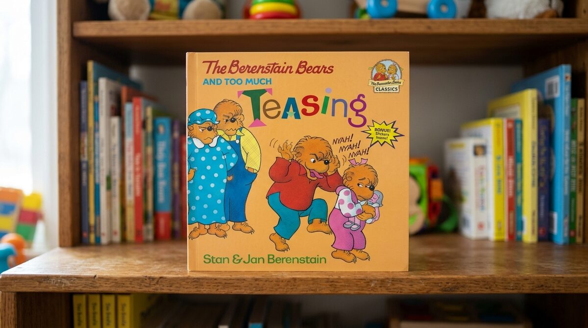 The Berenstain Bears and Too Much Teasing by Stan & Jan Berenstain — Bookish Dad review