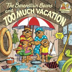 The Berenstain Bears and Too Much Vacation by Stan & Jan Berenstain — book cover