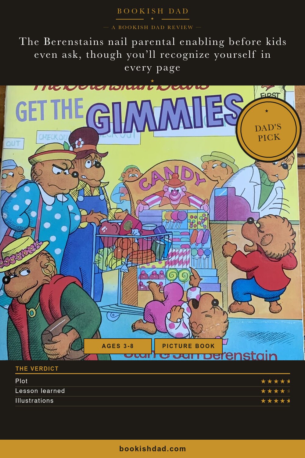 The Berenstain Bears Get the Gimmies by Stan & Jan Berenstain — Bookish Dad book review card (5/5 stars, Dad’s Pick)
