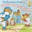The Berenstain Bears Go Out for the Team by Stan & Jan Berenstain — book cover