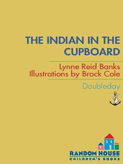 The Indian in the Cupboard by Lynne Reid Banks — book cover